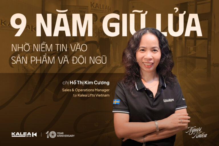 Người Kalea | 9 năm giữ lửa nhờ niềm tin vào sản phẩm và đội ngũ