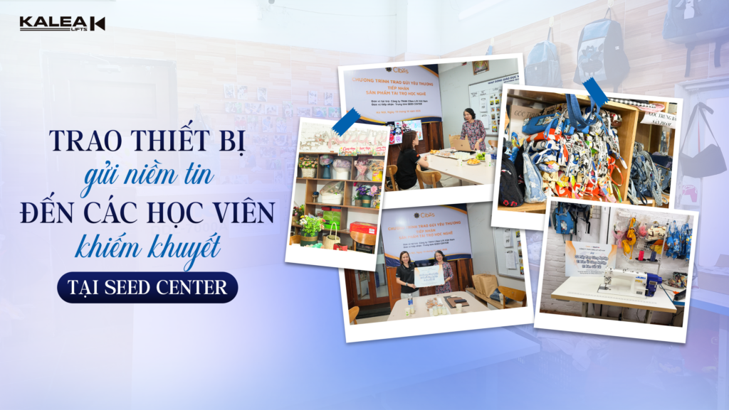 Cibes Lift Việt Nam trao tặng thiết bị hỗ trợ SEED Center