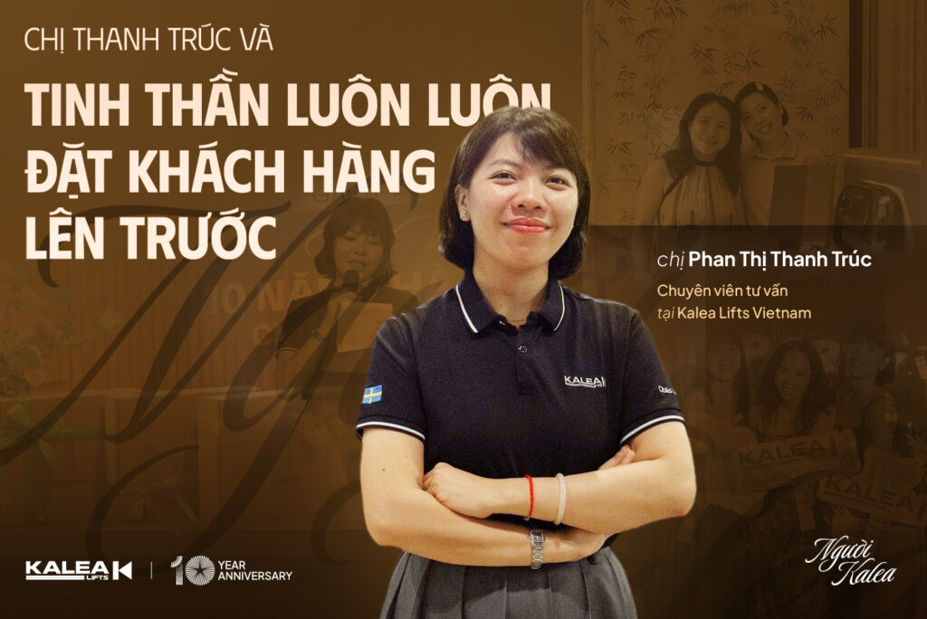 Chị Phan Thị Thanh Trúc nhân viên kinh doanh Kalea Lift Việt Nam Chị Phan Thị Thanh Trúc nhân viên kinh doanh Kalea Lift Việt Nam